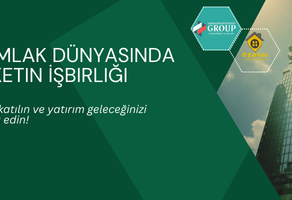 Yatırım ve Emlak Dünyasında İki Öncü Şirketin İşbirliği