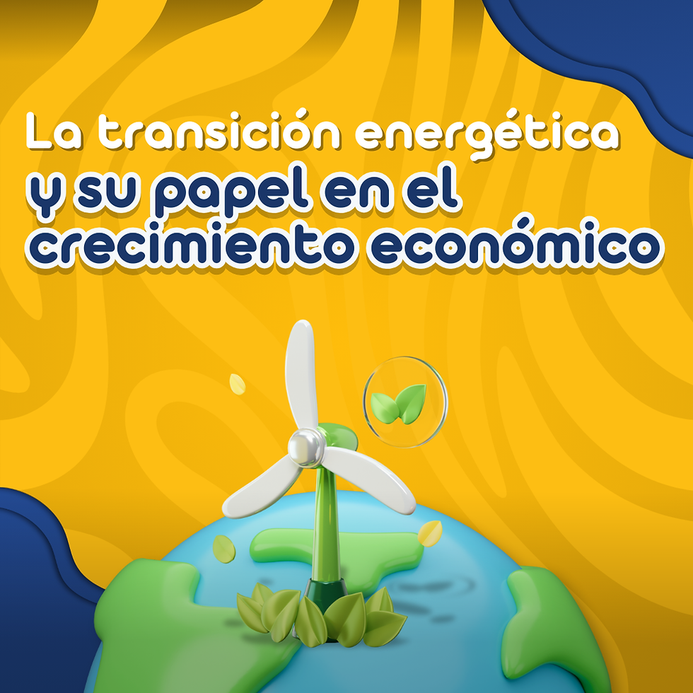 La transición energética: Un motor para el crecimiento de México