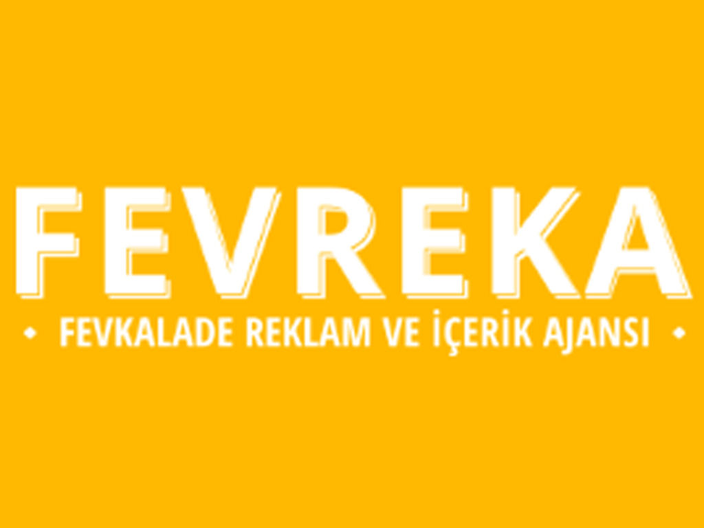 Fevreka Reklam ve İçerik Ajansı Yorumları
