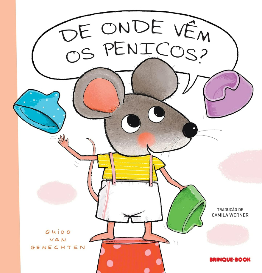 Capa do livro De onde vêm os penicos?, de Guido van Genechten, Editora Brinque-Book