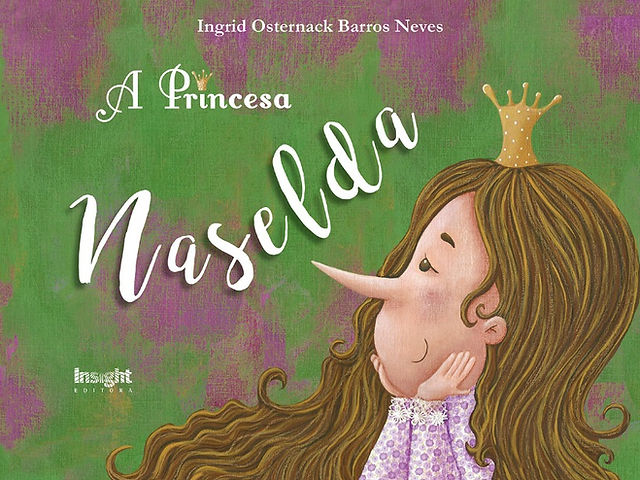 Num fundo verde e roxo, uma menina com coroa dourada na cabeça , cabelos castanhos e um longo e fino nariz, observa a palavra Naselda, destacada no título do livro.
