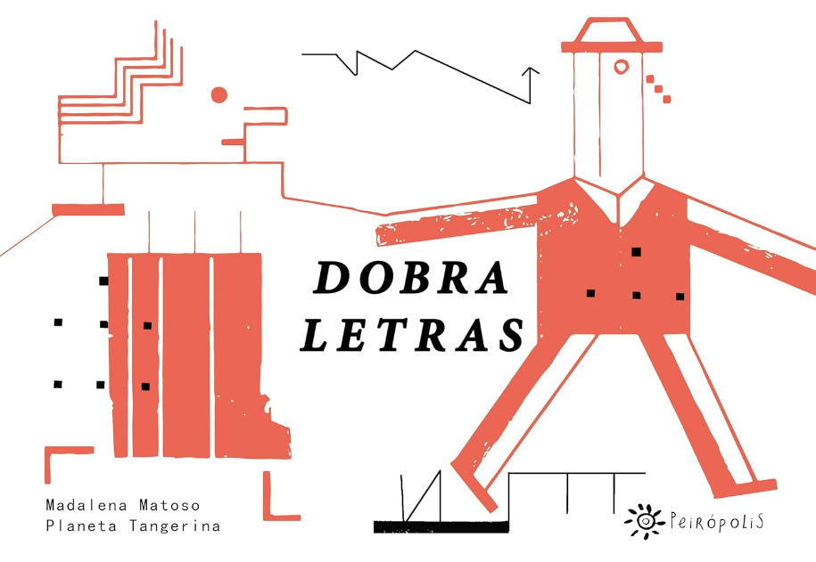 Capa do livro Dobra letras, de Madalena Matoso, Editora Peirópolis 
