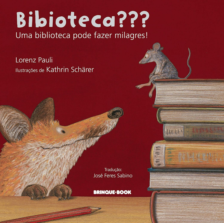 Capa do livro Bibioteca???, de Lorenz Pauli e (il) Kathrin Schärer, Editora Brinque-Book