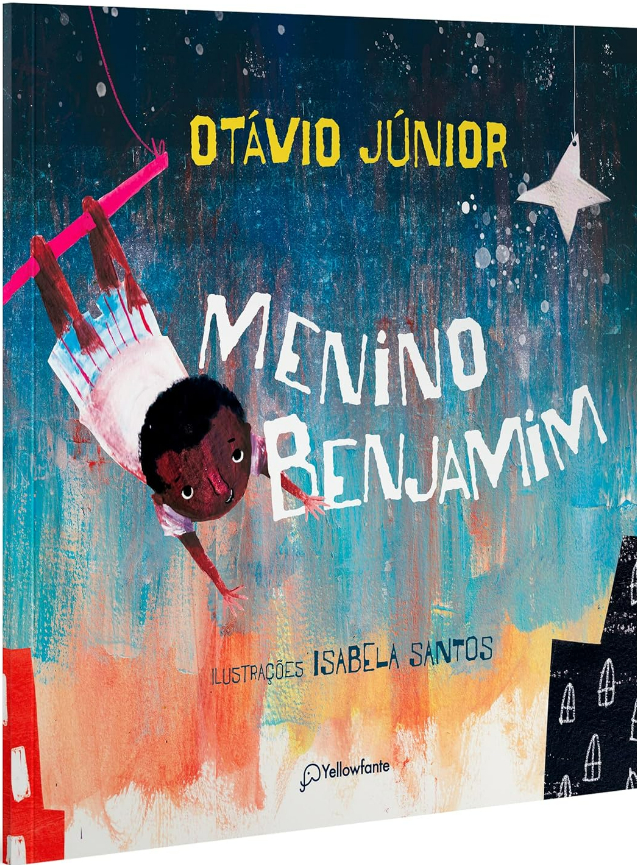 Capa do livro O menino Benjamim, de Otávio Júnior e (il) Isabela Santos, Editora Yellowfonte