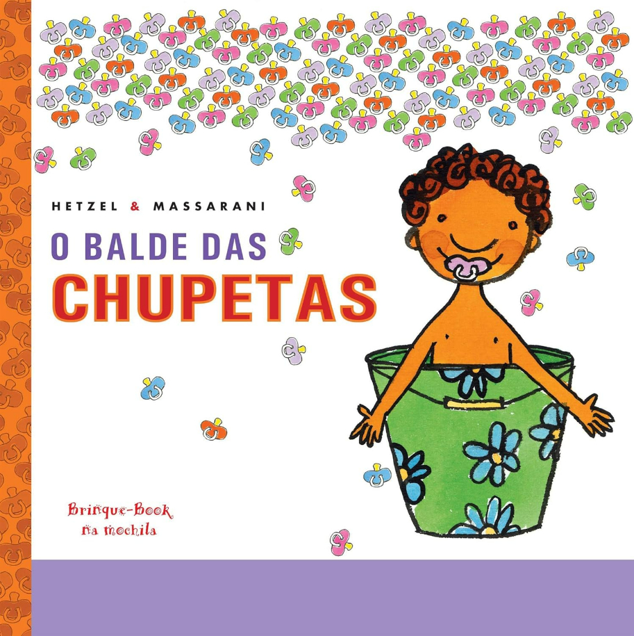 Capa do livro O balde das chupetas, de Bia Hetzel e (il) Mariana Massarani, Editora Brinque-Book