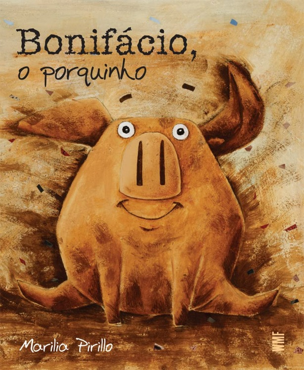 Capa do livro. No meio da lama, sentado, um porquinho sorri com satisfação.