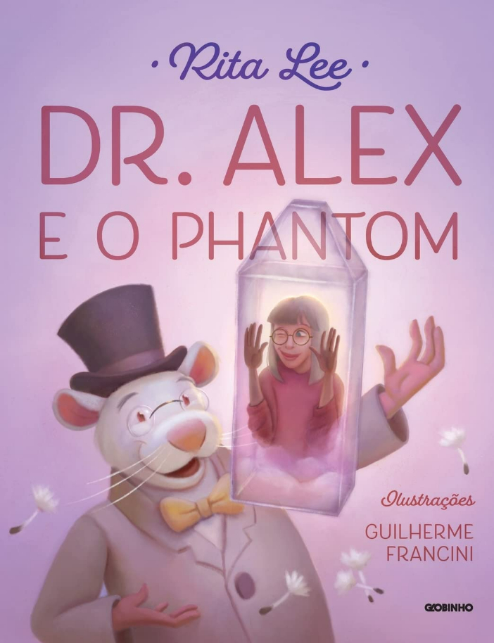 Capa do livro Dr. Alex e o Phantom, de Rita Lee e (il) Guilherme Francini, Editora Globinho