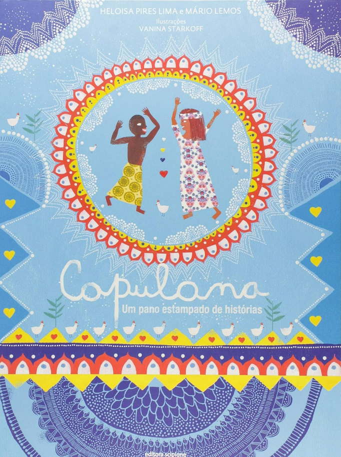 Capa do livro Capulana: Um pano estampado de histórias, de Heloisa Pires Lima, Mário Lemos e (il) Vanina Starkoff, Editora Scipione