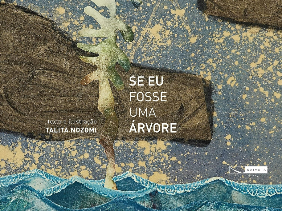 Capa do livro Se eu fosse uma árvore, de Talita Nozomi, Editora Gaivota