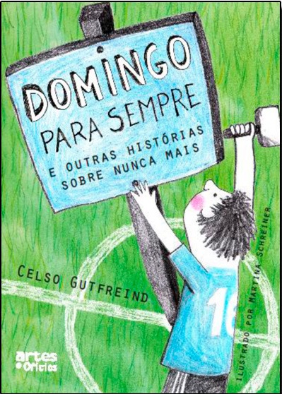Capa do livro. Num campo de futebol, uma criança prende uma placa onde o título do livro está escrito.