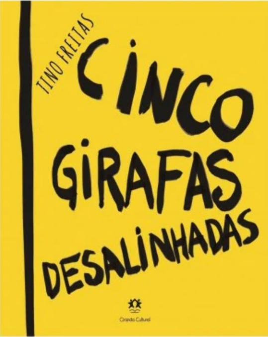 Capa do livro Cinco girafas desalinhadas, de Tino Freitas, Editora Ciranda Cultural