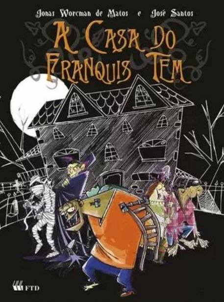 Capa do livro. Numa noite escura e de lua cheia, o personagem Frankesntein se destaca à frente de personagens e de uma casa assombrada.