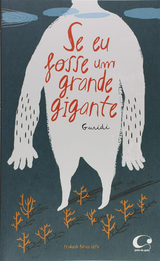 Capa do livro Se eu fosse um gigante, de Raúl Nieto Guridi, Editora Pulo do Gato