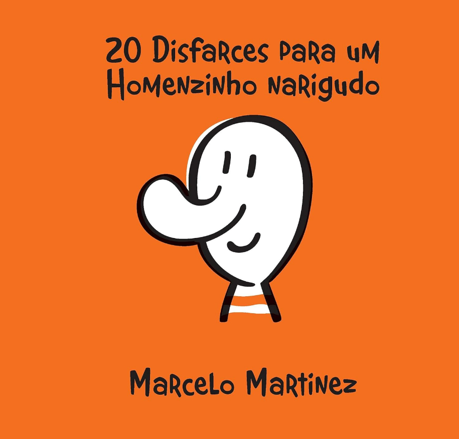 Capa do livro 20 disfarces para um homenzinho narigudo de Marcelo Martinez, Editora Nova Fronteira
