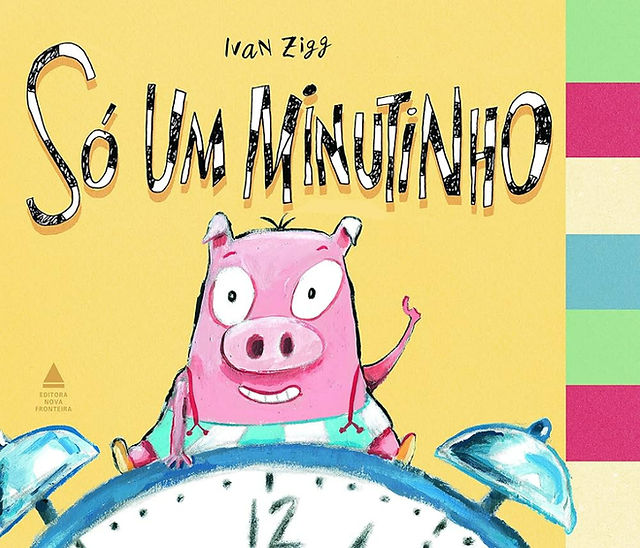 Capa do livro Só um minutinho, de Ivan Zigg, Editora Nova Fronteira