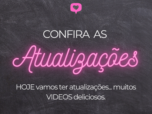 Atualizações ♡