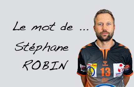 Retour sur le match contre l'ESSAHB : Stéphane Robin