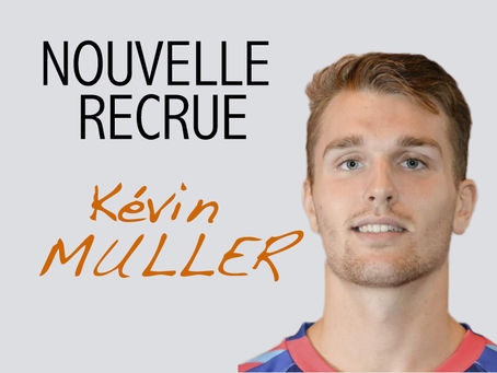 Kévin MULLER : Nouvelle recrue