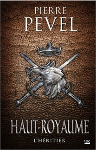 Haut-Royaume, tome 2 : L'héritier