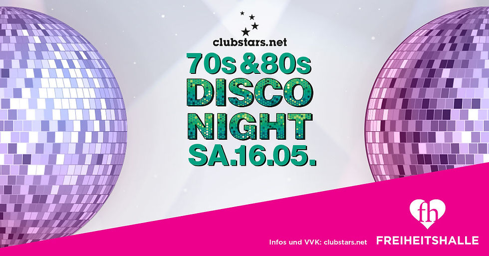 SA.16.5. Die original 70s & 80s Disco 🪩 Night ab 20 Uhr I Freiheitshalle München