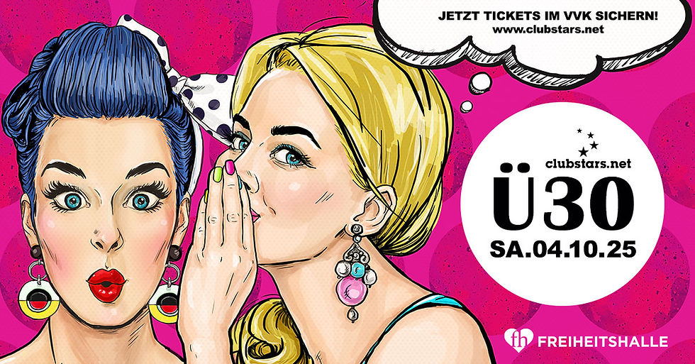 Münchens große Ü30 Party I Freiheitshalle SA. 04.10. 🎁 1x Vodka Bull Welcome ab 20 Uhr!