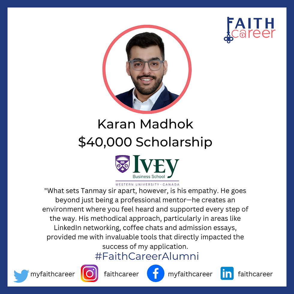 Karan Madhok received $40,000 scholarship to pursue the Ivey MBA program. This happened as a result of his hard work & Study Abroad Coach Tanmay Singh's help, support, and guidance.