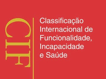 CLASSIFICAÇÃO INTERNACIONAL DE FUNCIONALIDADE, INCAPACIDADE E SAÚDE