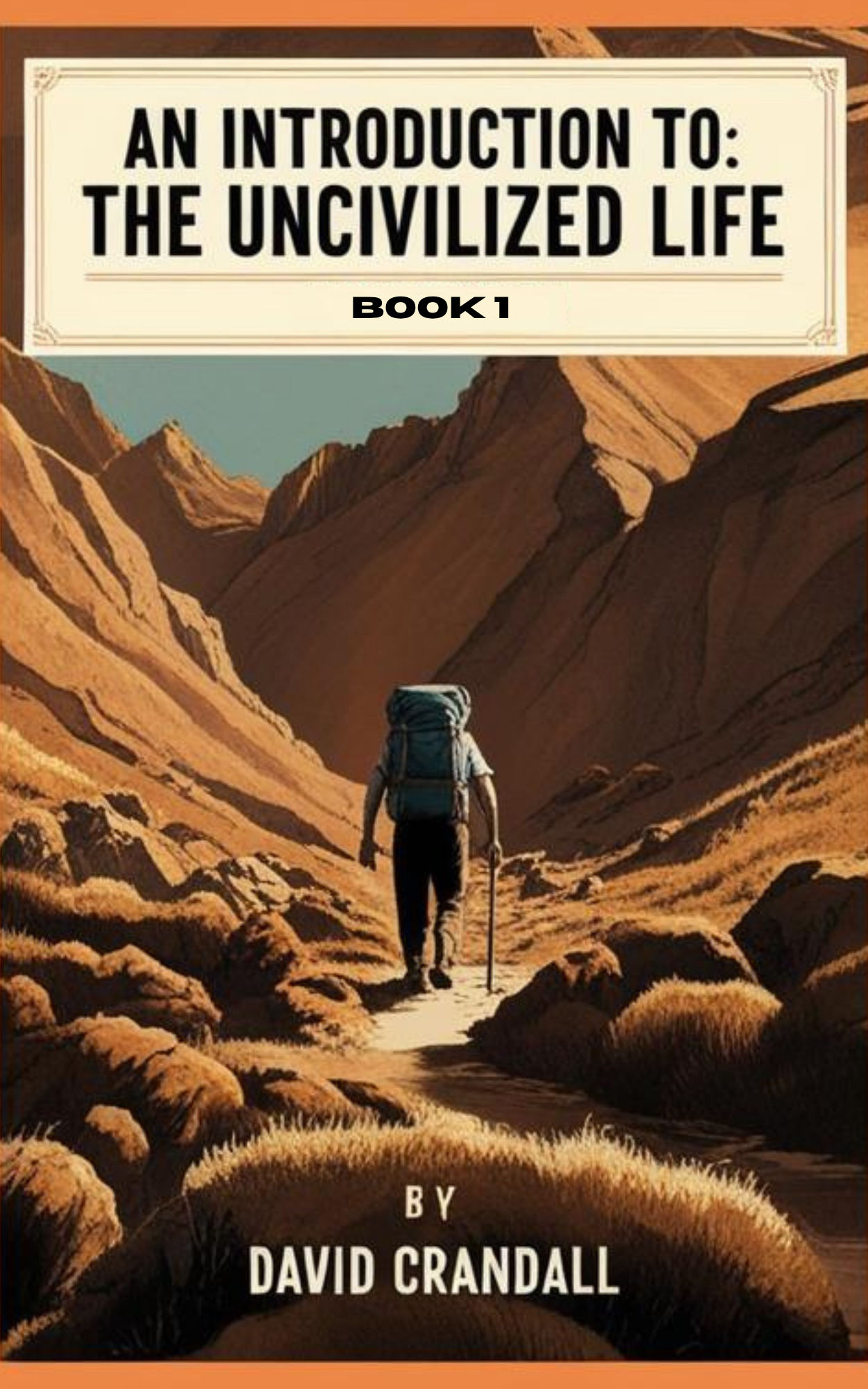 E-BOOK: An Introduction to: The Uncivilized Life