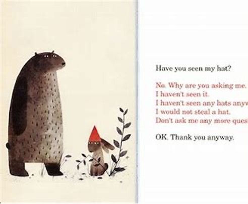 Taken from Jon Klassen's I Want My Hat Back