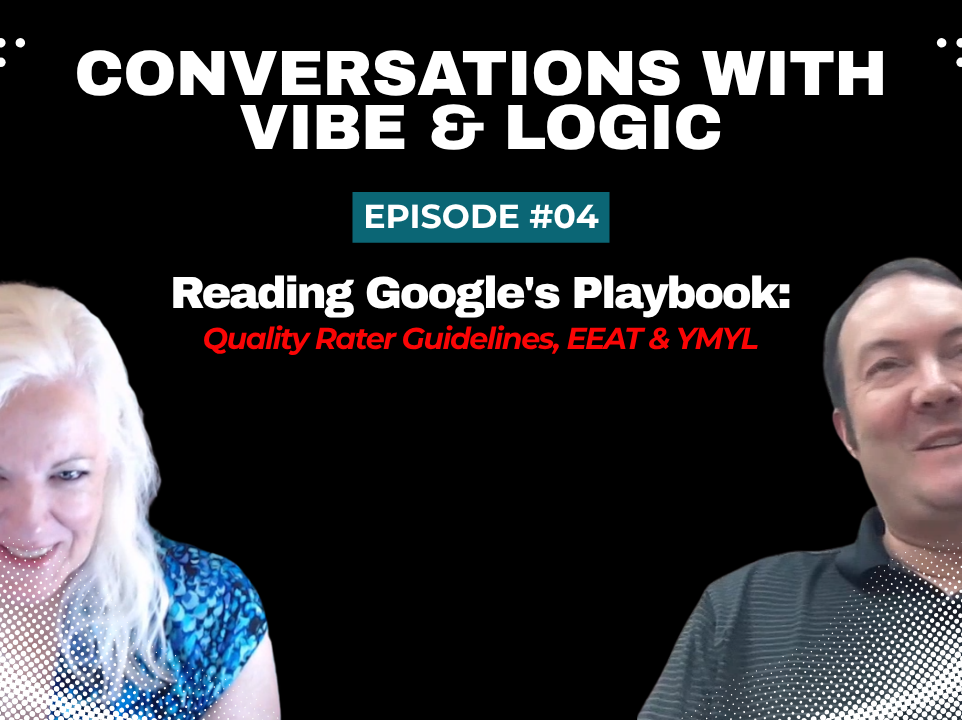 Trevor Stolber and Jessica Bush discuss Google's Quality Rater Guidelines on the Conversations with Vibe and Logic podcast