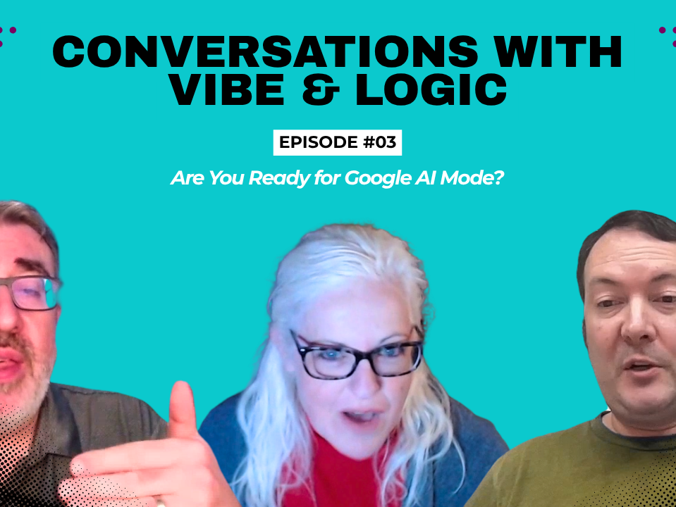 Stephan Bajaio and Trevor Stolber discuss Google AI Mode on the Conversations with Vibe and Logic podcast