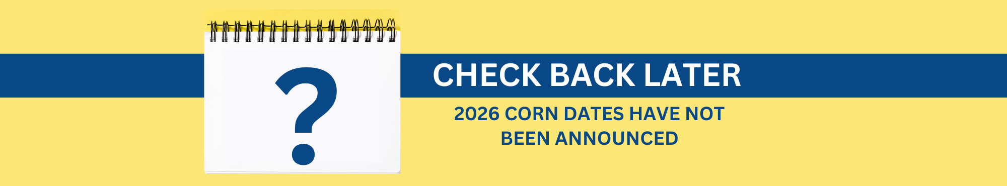 2025 CORN PICKUP DATES (6).png