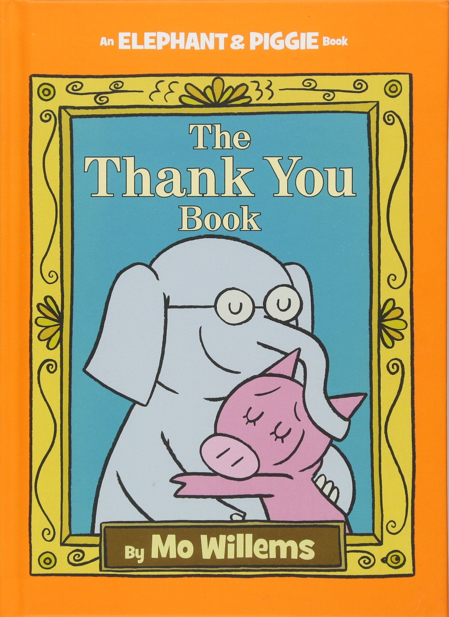 The Thank You Book (An Elephant & Piggie Book)
