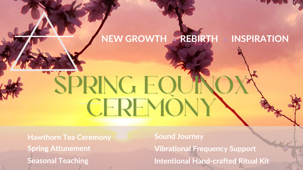 Spring Equinox Seasonal Ceremony - an Elemental Alchemy Experience