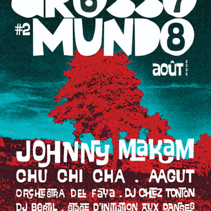 2ème édition du festival Grosso Mundo ! du 6 au 8 août.