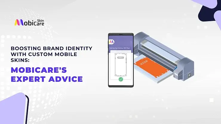 Boosting Brand Identity with Custom Mobile Skins: MobiCare's Expert Advice
