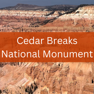orange and brown canyon with the words "Cedar Breaks National Monument"