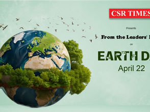 From our CEO on this Earth Day | CSR Times