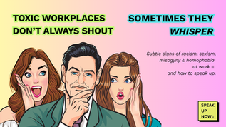 Toxic Workplaces Don’t Always Shout – Sometimes They Whisper