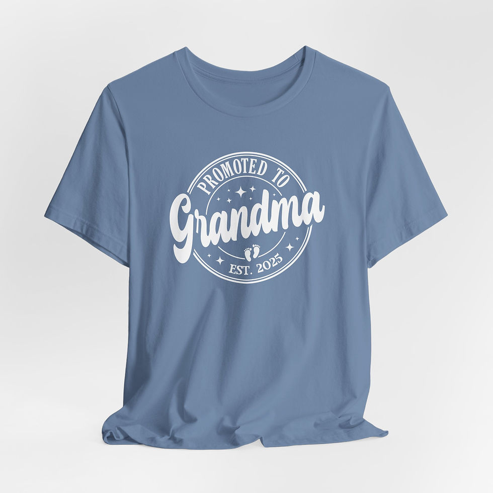 Thumbnail: Blue t-shirt with white text: Promoted to Grandma Est 2025 announcement.