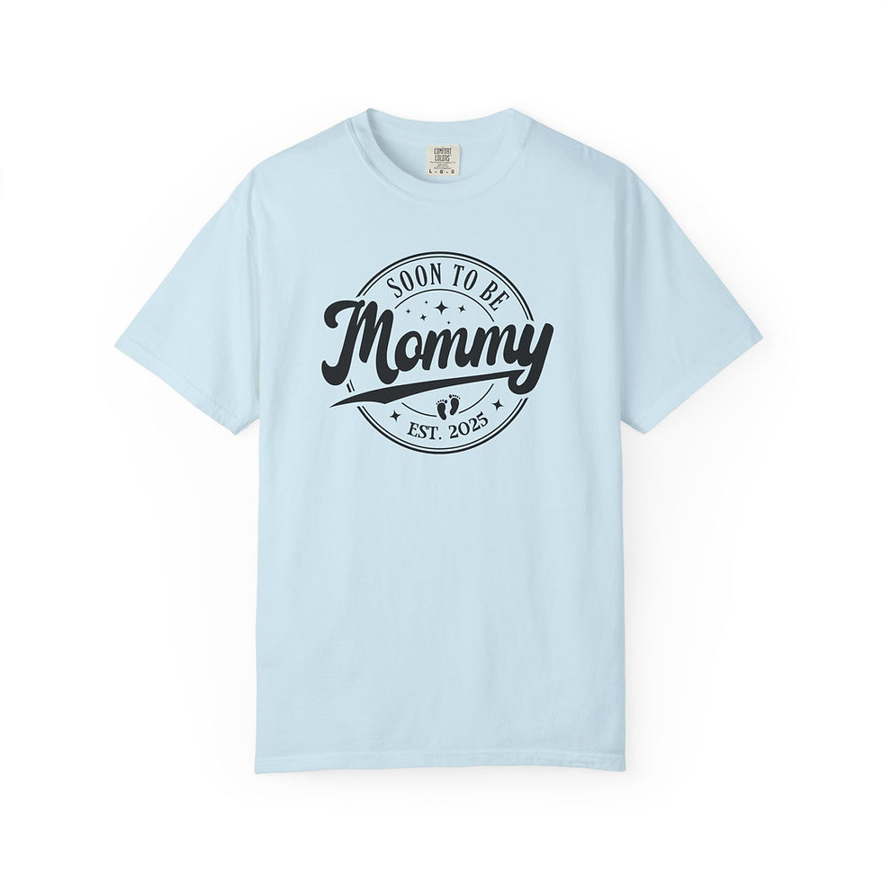 Thumbnail: Light blue t-shirt with the words "Soon To Be Mommy" printed on it.
