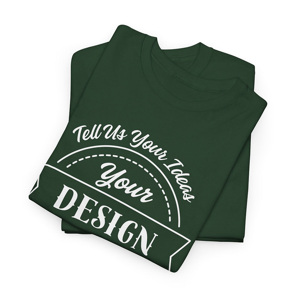 Thumbnail: Folded dark green t-shirt with text: Tell Us Your Ideas Your Design.