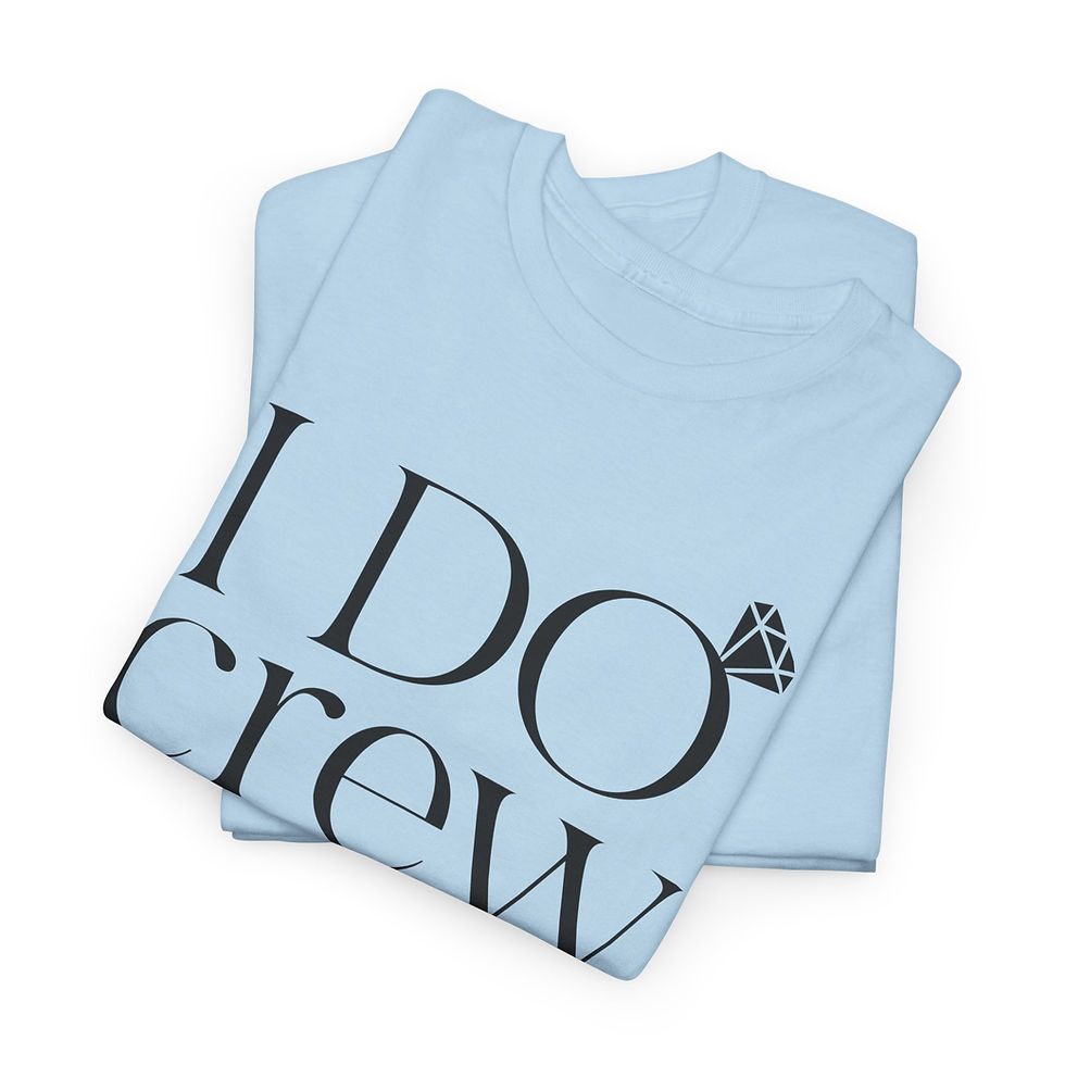 Thumbnail: Light blue folded shirt with the text "I DO CREW" and a diamond