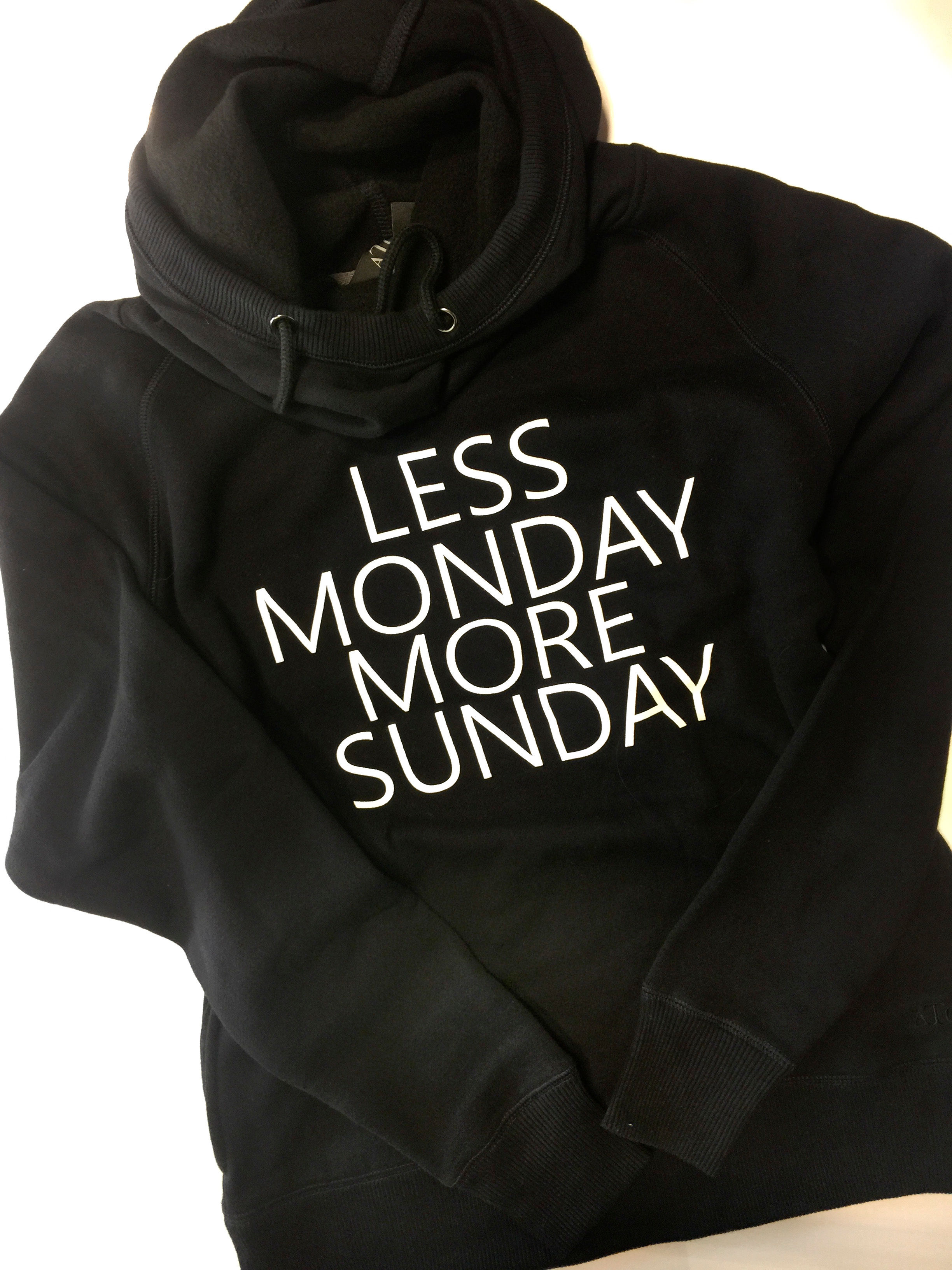 BELLA LABEL | LESS MONDAY MORE SUNDAY Hoodie