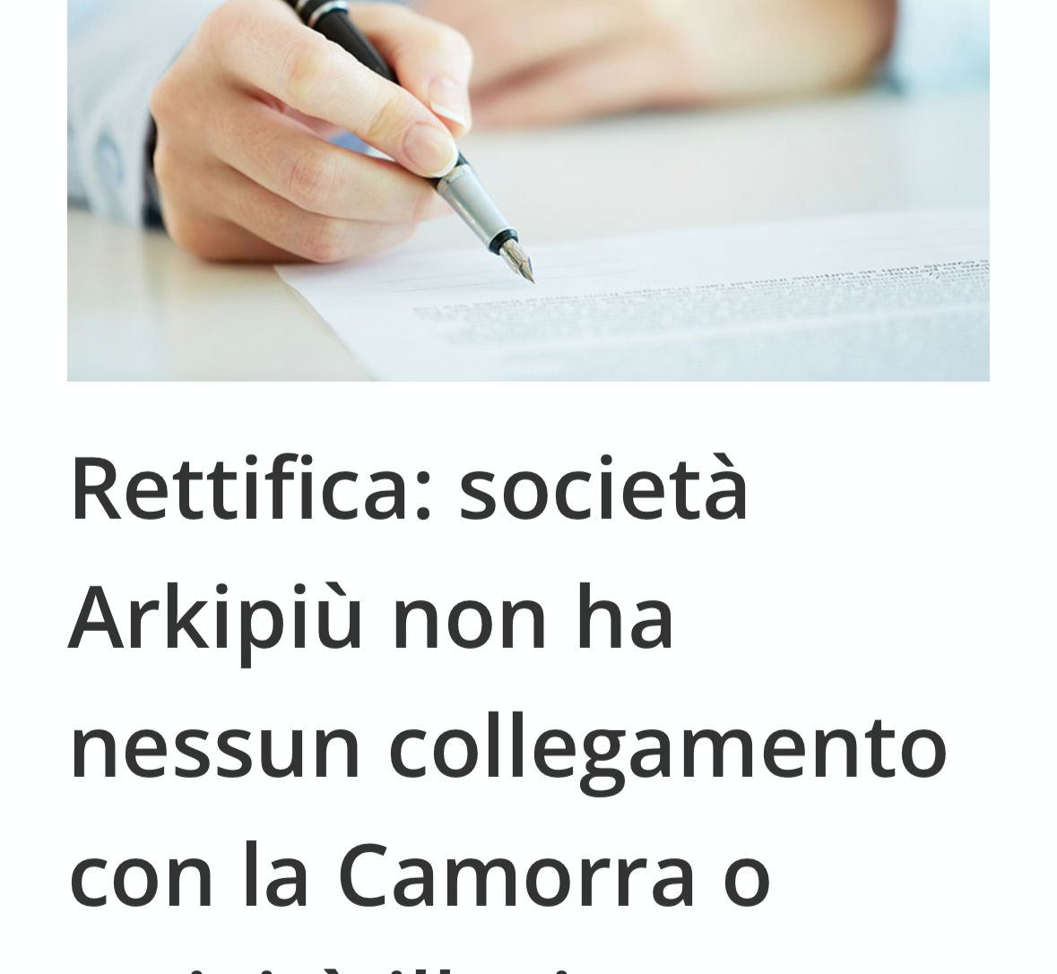 Rettifica: società Arkipiù non ha nessun collegamento con la Camorra o attività illecite