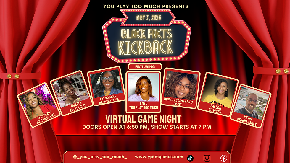 Black Facts Kickback- Virtual Game Night