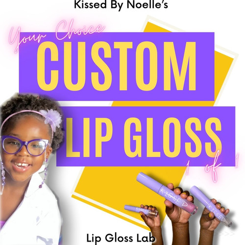 The Custom Lip Gloss Lab Kissed By Noelle