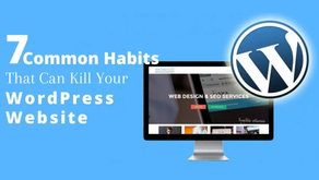 7 Common Habits That Can Kill Your WordPress Website