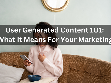 User Generated Content 101