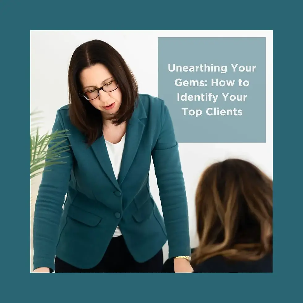Unearthing Your Gems: How to Identify Your Top Clients